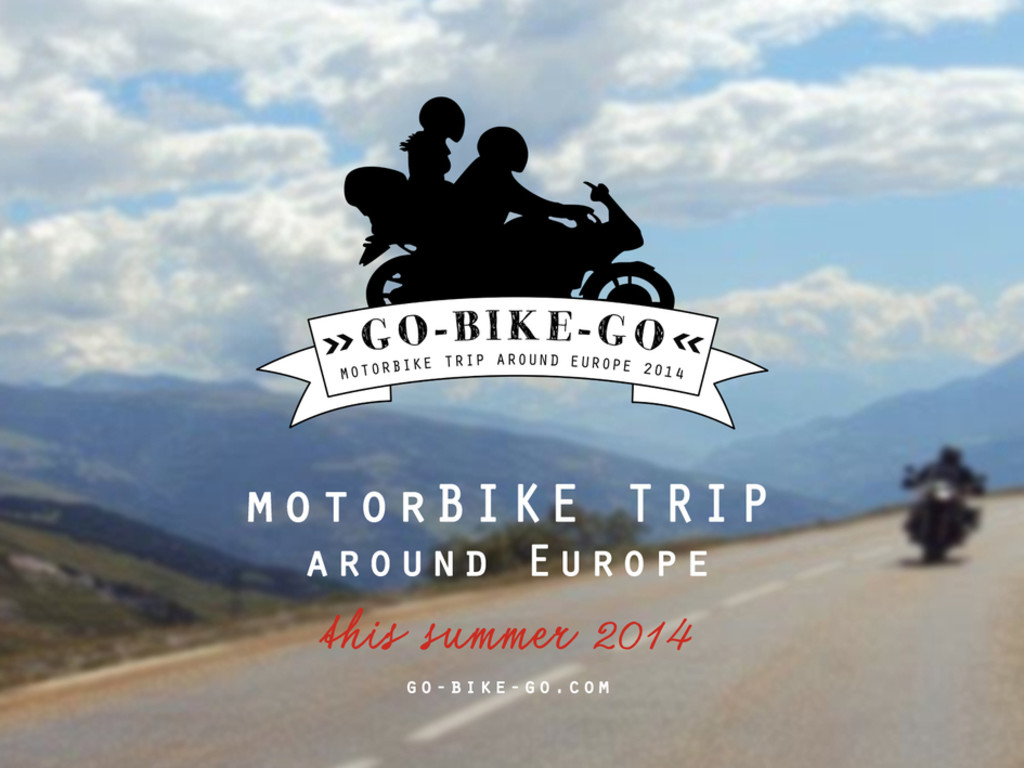 goBIKEgo motorBIKE TRIP around Europe august Indiegogo