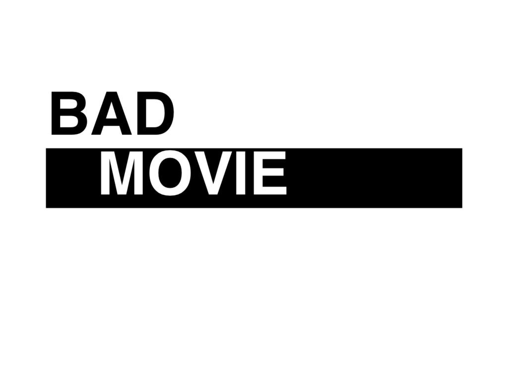 BAD MOVIE Indiegogo