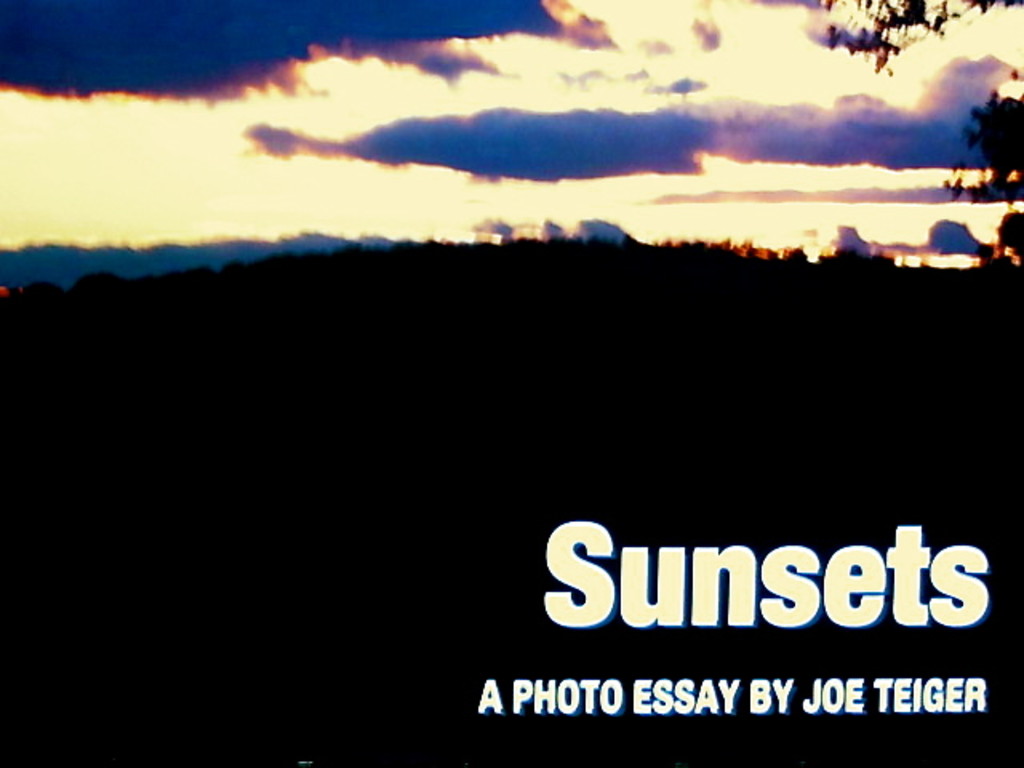 Sunsets a photo essay by Joe Teiger Indiegogo