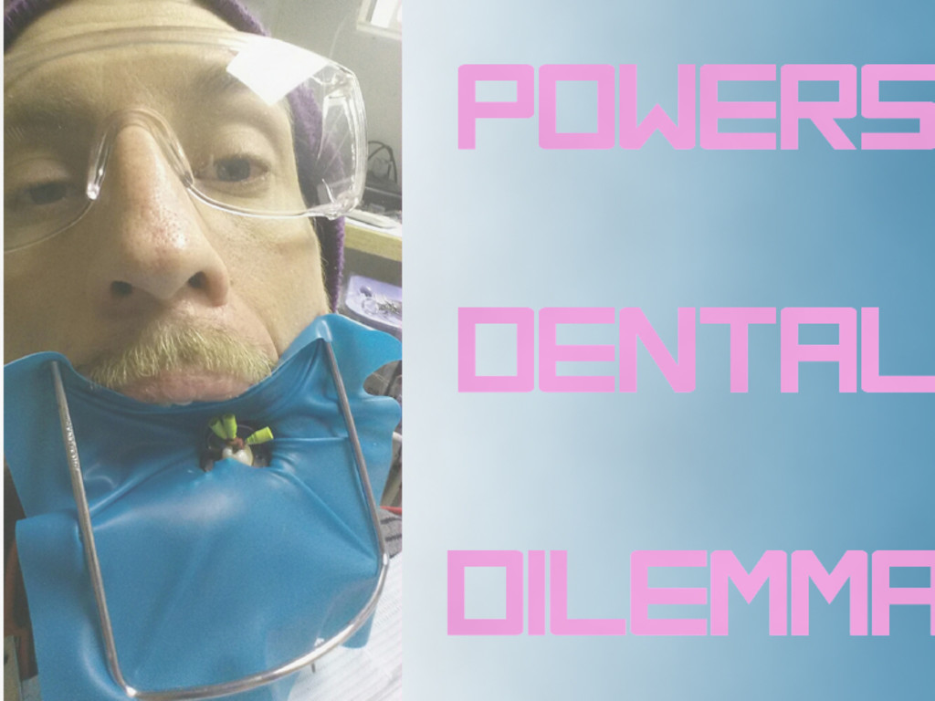Powers Dentist Dilemma Indiegogo