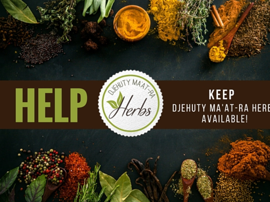Keep Djehuty's Herbs Available To The Public Indiegogo