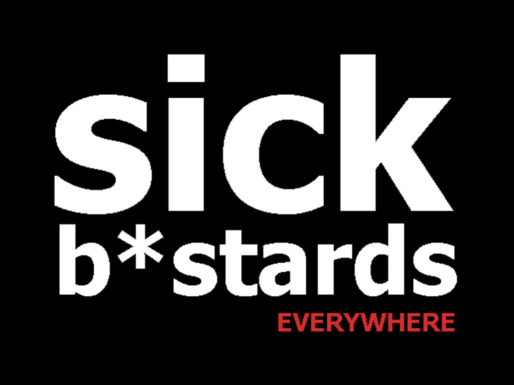 Sick B*stards: Everywhere | Indiegogo