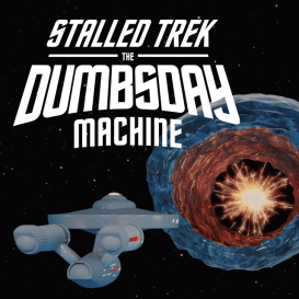 Stalled Trek: The Dumbsday Machine