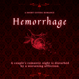 Hemorrhage - A Short Gothic Romance