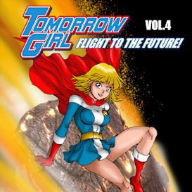 TOMORROW GIRL vol.4: FLIGHT TO THE FUTURE!