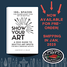 Show Your Art: 100 Seattle Spaces for Artists