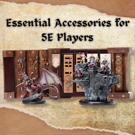 Essential TTRPG Accessories for 5E Players