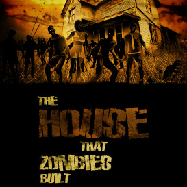 THE HOUSE THAT ZOMBIES BUILT - InDemand Funding