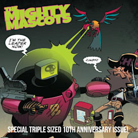 Mighty Mascots #10 Triple Sized Anniversary Issue
