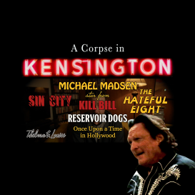 A Corpse in Kensington Michael Madsen feature film
