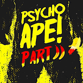 Psycho Ape! Part II: The Wrath of Kong