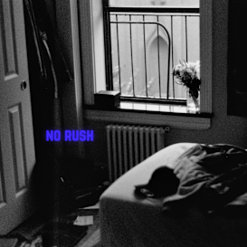 NO RUSH