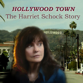 HOLLYWOOD TOWN - The Harriet Schock Story, Phase 5