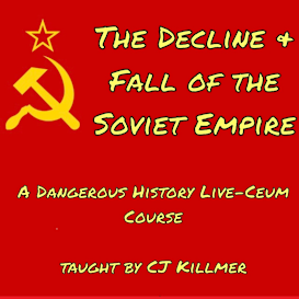 Decline & Fall of the Soviet Empire