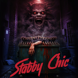 Stabby Chic -Out with the Old, in with the Screams