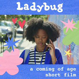 Ladybug, a Coming of Age Short Film