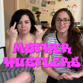 Mother Hustlers