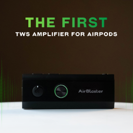AirBlaster - The First TWS Amplifier For AirPods