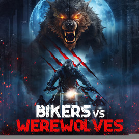 Bikers vs Werewolves - Horror Feature Film