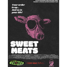SWEET MEATS -  A TROMA Produced Horror Film