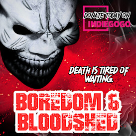 BOREDOM & BLOODSHED MOVIE