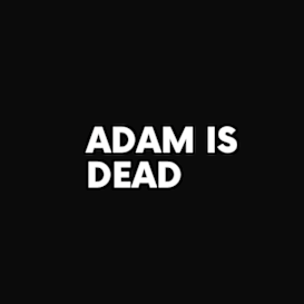 Adam Is Dead: A Short Film