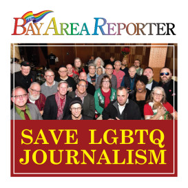 Bay Area Reporter Needs Your Support Now!