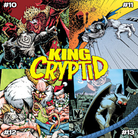 KING CRYPTID #10-13: Rage & Revenge