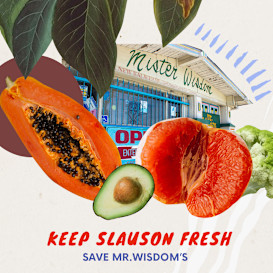 Keep Slauson Fresh: Save Mr. Wisdom's