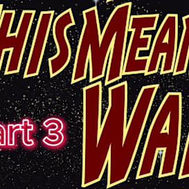 Quantum Vibe: This Means War, Part 3