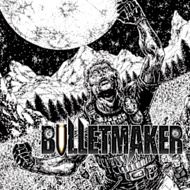 BULLETMAKER #1