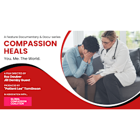 Documentary- Compassion Heals: You. Me. The World.
