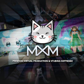MXM - VTubing & Virtual Production Tool Reimagined