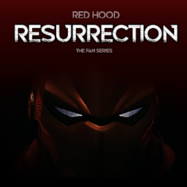 Red Hood: Resurrection - The Fan Series