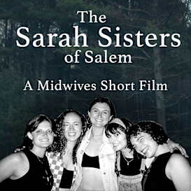 Midwives Short Film - Sarah Sisters of Salem