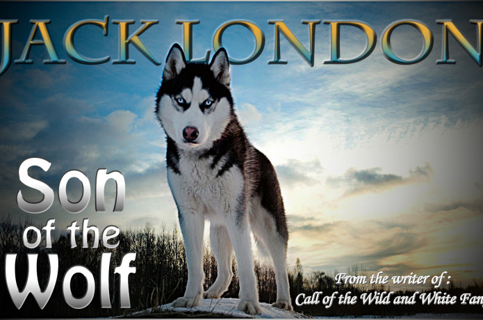 Jack London's Son of the Wolf - act 1 | Indiegogo
