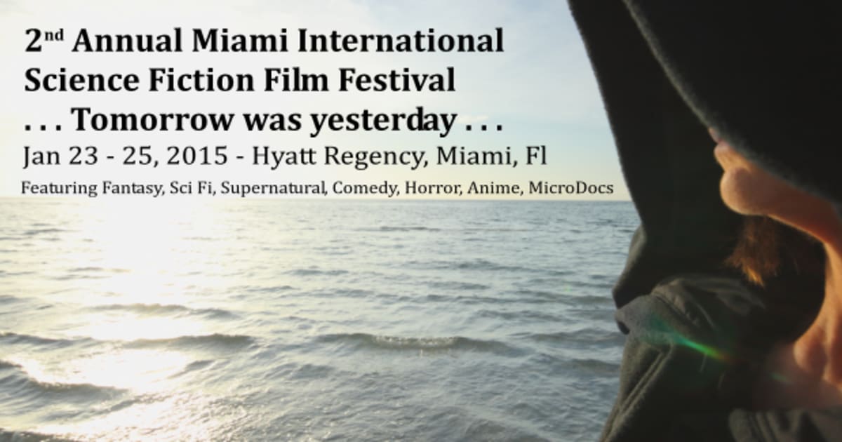 Miami International Science Fiction Film Festival | Indiegogo