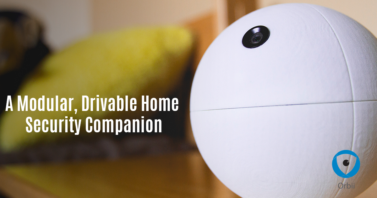 Orbii A Mobile Home Security Robot with HD Video Indiegogo