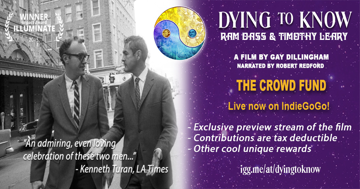 Kæmpe stor Tilbagetrækning Relativ størrelse Dying to Know: Ram Dass & Timothy Leary | Indiegogo