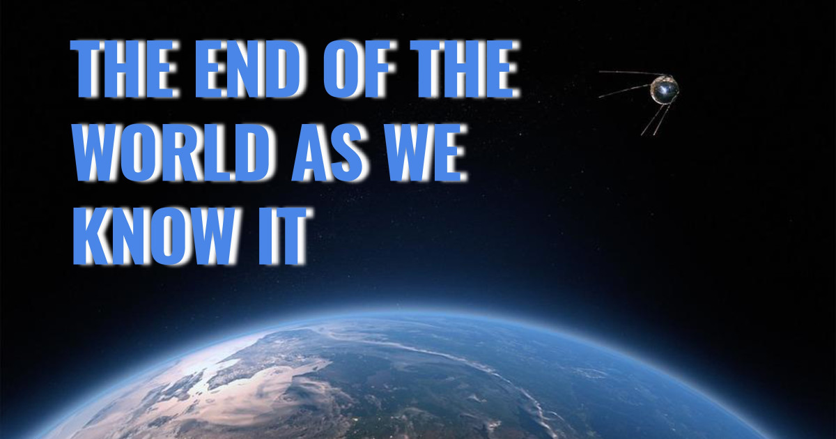 The End of The World As We Know It | Indiegogo