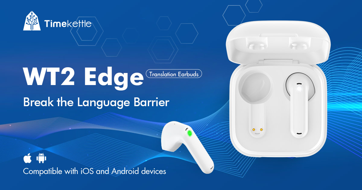 WT2 Edge/ W3 Real-Time Translator Earbuds- First AI, Hands-Free,  bi-directional, simultaneous translation earbuds by Timekettle