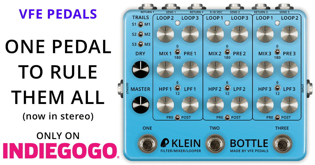VFE Pedals Klein Bottle - now in stereo! | Indiegogo