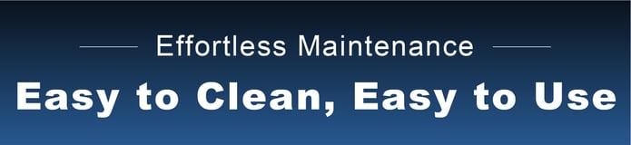 effortless maintenance