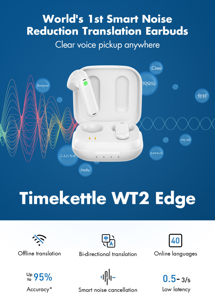 Timekettle WT2 Edge Earbuds Deliver 2-way Cross-Language Communication