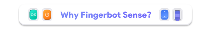 Fingerbot Sense: Automate Everything with No Effort by Adaprox — Kickstarter