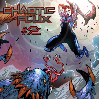 Chaotic Flux issue 2: Aliens vs Monsters part 2