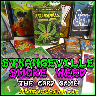 Strangeville Smoke Weed: The Card Game